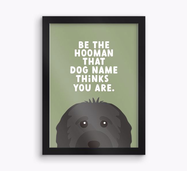 Be The Hooman: Personalised {breedFullName} Framed Print